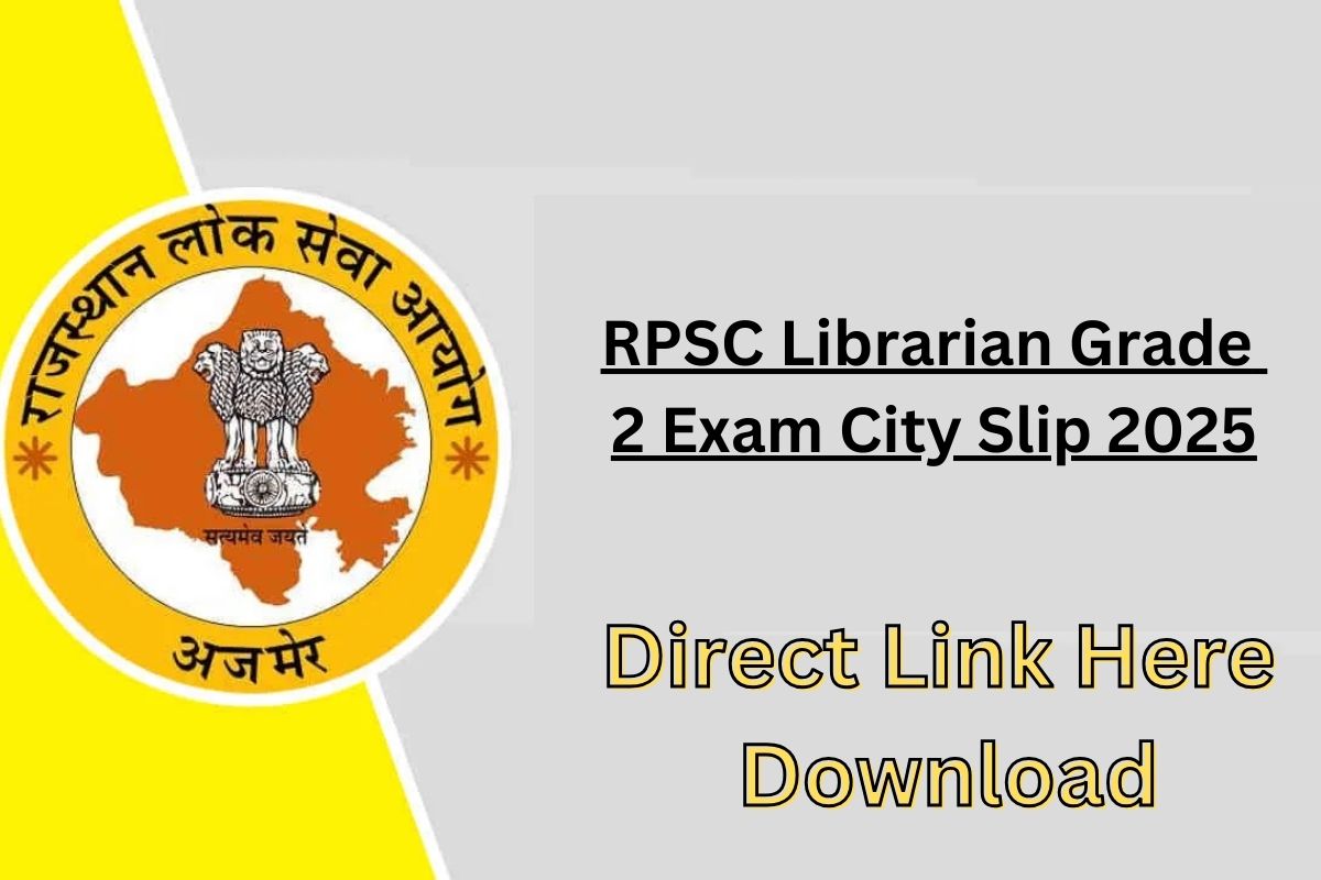 RPSC Librarian Grade 2 Exam City Slip 2025